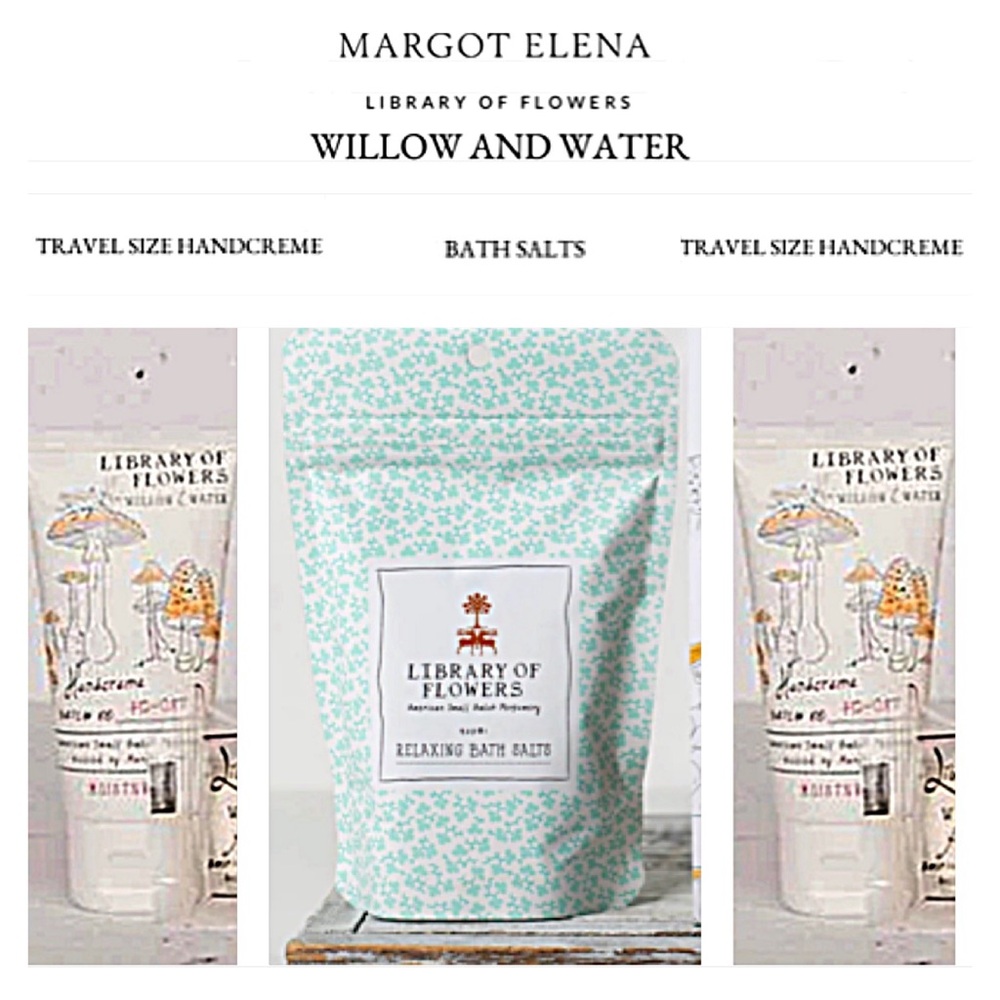 WILLOW and WATER Library of Flowers MARGOT ELENA; Bath Salts & Travel Handcreme